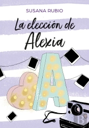 La Elección De Alexia (Saga Alexia 3)