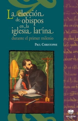 Bertrand.pt - La Elección De Obispos En La Iglesia Latina Durante El Primer Milenio