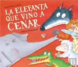 Bertrand.pt - La Elefanta Que Vino A Cenar (La Ovejita Que Vino A Cenar)