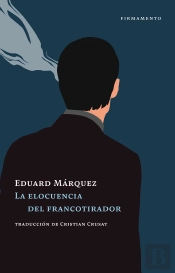 La Elocuencia Del Francotirador