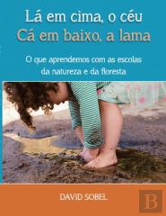 Lá em Cima, o Céu, Cá em Baixo, a Lama