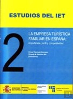 Bertrand.pt - La Empresa Turística Familiar En España: Importancia, Perfil Y Competitividad. 2.ª Edición