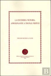 La Encendida Memoria: Aproximación A Thomas Merton