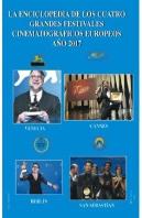 La Enciclopedia De Los Cuatro Grandes Festivales Cinematográficos Europeos Año 2017