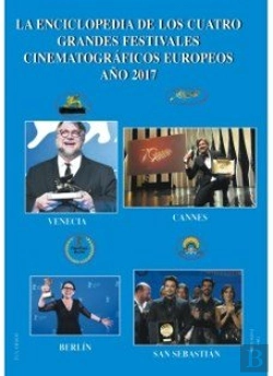 Bertrand.pt - La Enciclopedia De Los Cuatro Grandes Festivales Cinematográficos Europeos Año 2017