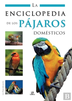 Bertrand.pt - La Enciclopedia De Los Pajaros Domésticos