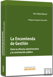 La Encomienda De Gestión - Entre La Eficacia Administrativa Y La Contratación Pública