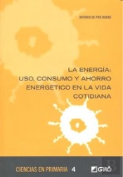 La Energía: Uso, Consumo Y Ahorro Energético En La Vida Cotidiana