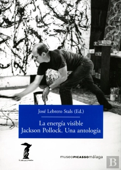 Bertrand.pt - La Energía Visible. Jackson Pollock. Una Antología