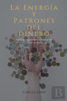 La Energia Y Patrones Del Dinero