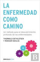 La Enfermedad Como Camino
