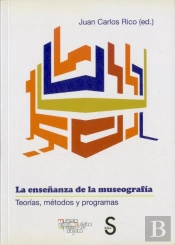 La Enseñanza De La Museografía. Teorías, Métodos Y Programas