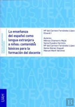 Bertrand.pt - La Enseñanza Del Español Como Lengua Extranjera A Niños: Contenidos Básicos Para La Formación Del Do