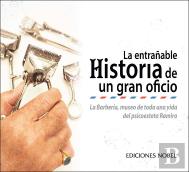 La Entrañable Historia De Un Gran Oficio