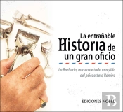 La Entrañable Historia De Un Gran Oficio