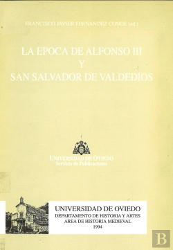 Bertrand.pt - La Época De Alfonso Iii Y San Salvador De Valdedios
