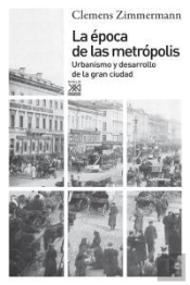La Época De Las Metrópolis