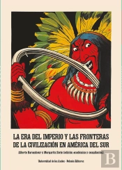 La Era Del Imperio Y Las Fronteras De La Civilización En América Del Sur