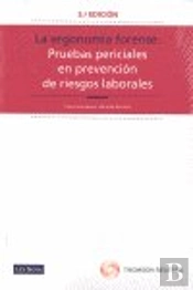 La Ergonomía Forense. Pruebas Periciales En Prevención De Riesgos Laborales