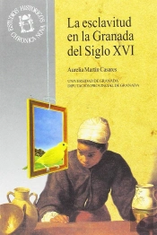 La Esclavitud En Granada Del Siglo Xvi