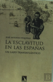 La Esclavitud En Las Españas