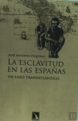 Bertrand.pt - La Esclavitud En Las Españas