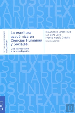 Bertrand.pt - La Escritura Académica En Ciencias Humanas Y Sociales. Una Introducción A La Investigación