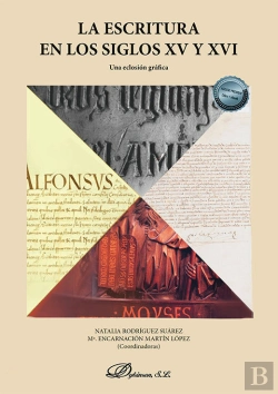 Bertrand.pt - La Escritura En Los Siglos Xv Y Xvi Una Eclosion Grafica