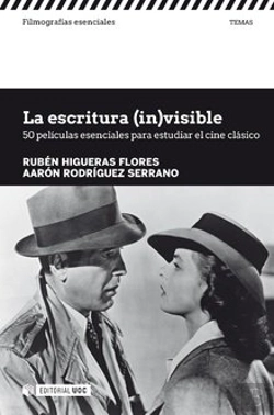 Bertrand.pt - La Escritura (In)Visible. 50 Películas Esenciales Para Estudiar El Cine Clásico