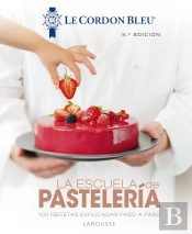 La Escuela De Pastelería. Le Cordon Bleu«