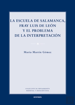 Bertrand.pt - La Escuela De Salamanca, Fray Luis De León Y El Problema De La Interpretación