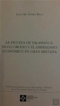 Bertrand.pt - La Escuela De Salamanca Hugo Grocio Y El Liberalismo Econom