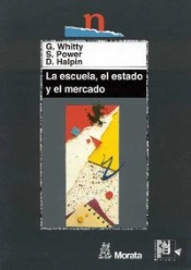 La Escuela, El Estado Y El Mercado