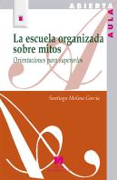 La Escuela Organizada Sobre Mitos.