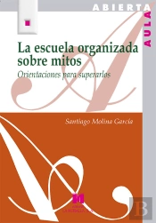 La Escuela Organizada Sobre Mitos.