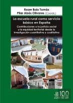 La Escuela Rural Como Servicio Basico En España. Contribuciones A La Justicia So