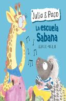 La Escuela Sabana (Julia & Paco. Álbum Ilustrado)