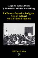 La Escuela Superior Indígena.