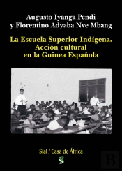 La Escuela Superior Indígena.