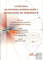 La Escuela, Un Entorno Interpelador Y Globalizado De Aprendizaje