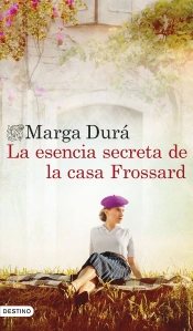 La Esencia Secreta De La Casa Frossard