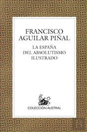 La España Del Absolutismo Ilustrado