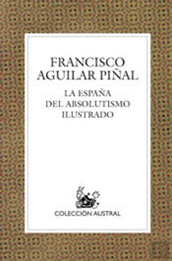 Bertrand.pt - La España Del Absolutismo Ilustrado