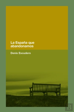 Bertrand.pt - La España Que Abandonamos