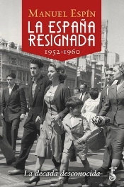 La España Resignada. 1952-1960