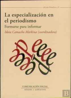 Bertrand.pt - La Especialización En El Periodismo. Formarse Para Informar