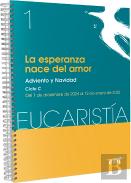 La Esperanza Nace Del Amor (Eucaristia Nº 1/2025)