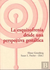 La Esquizofrenia Desde Una Perspectiva Gestáltica