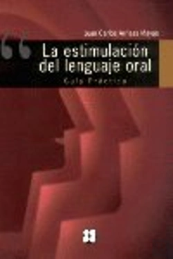 Bertrand.pt - La Estimulación Del Lenguaje Oral. Guía Práctica