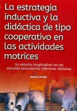 Bertrand.pt - La Estrategia Inductiva Y La Didáctica De Tipo Cooperativo En Las Actividades Motrices.